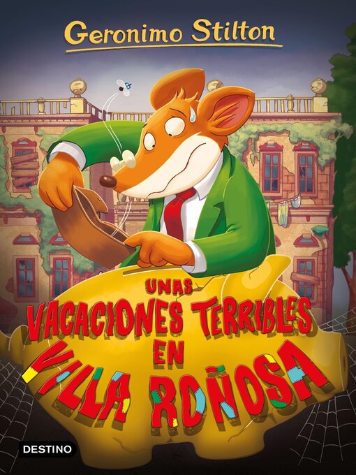 Title details for Unas vacaciones terribles en Villa Roñosa by Geronimo Stilton - Available
